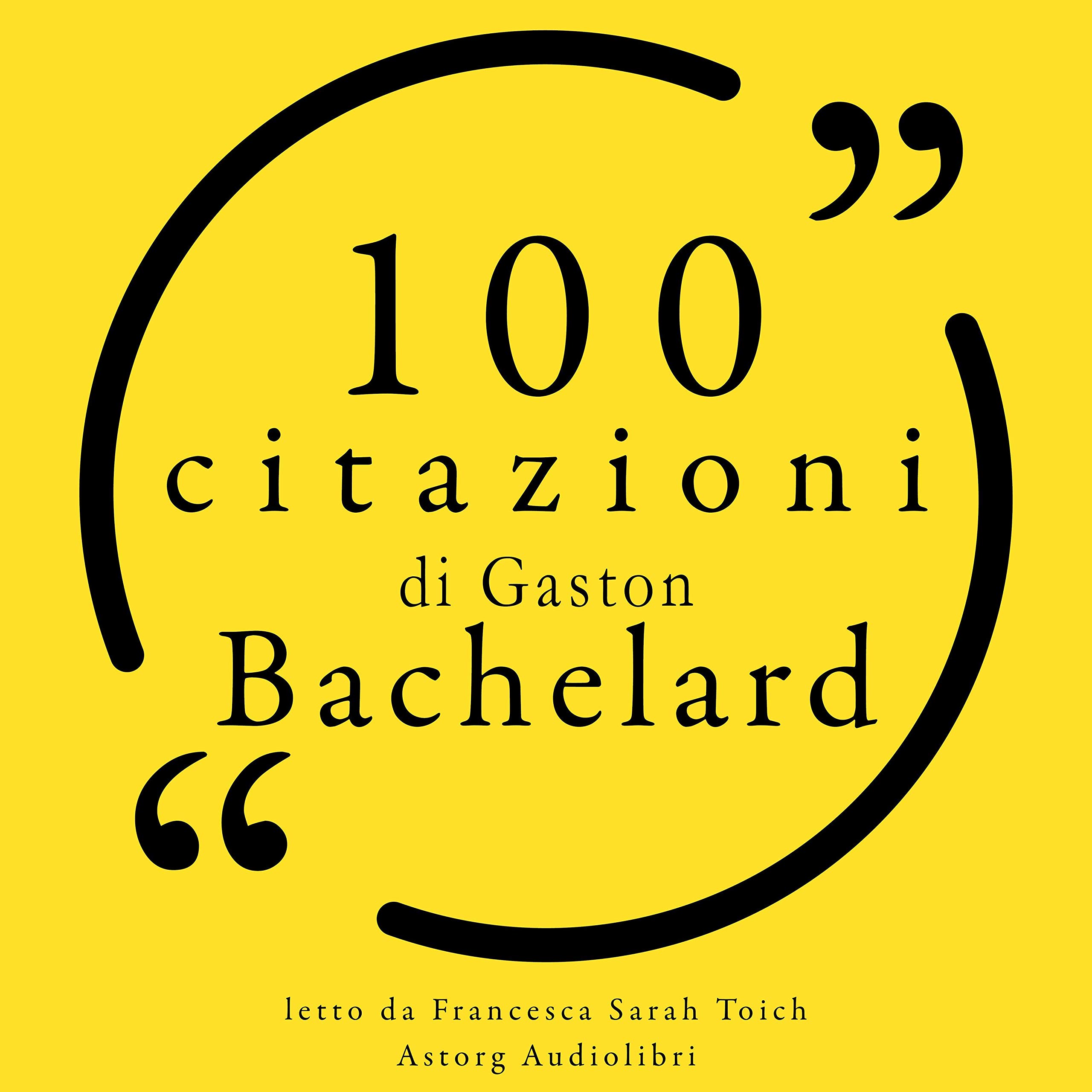 Algopix Similar Product 12 - 100 citazioni di Gaston Bachelard Le