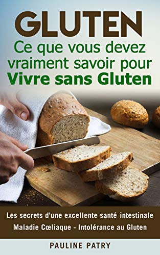 Algopix Similar Product 7 - GLUTEN  Ce que vous devez vraiment