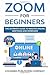 Algopix Similar Product 2 - Zoom for Beginners The Ultimate Guide