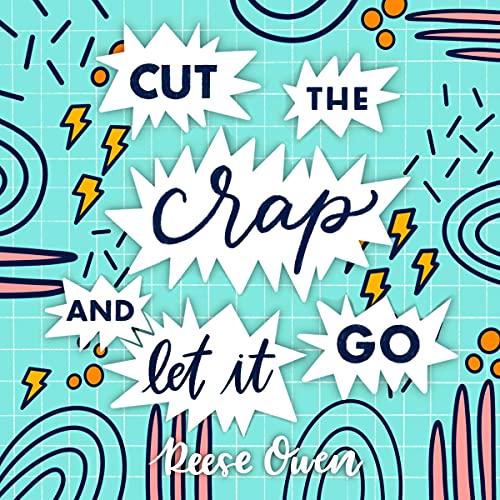 Algopix Similar Product 12 - Cut the Crap  Let It Go A Stress Free