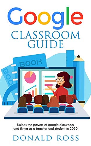 Algopix Similar Product 20 - GOOGLE CLASSROOM GUIDE Unlock the