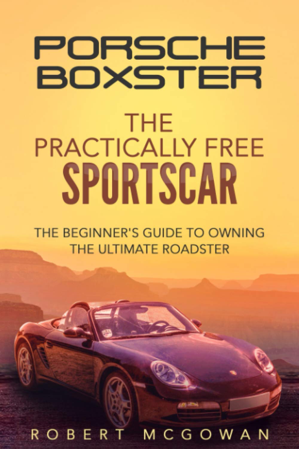 Algopix Similar Product 8 - Porsche Boxster The Practically Free