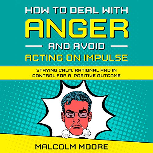Algopix Similar Product 14 - How to Deal with Anger and Avoid Acting