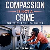 Algopix Similar Product 19 - Compassion Is Not a Crime The Trial of