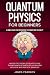 Algopix Similar Product 4 - QUANTUM PHYSICS FOR BEGINNERS A Simple