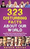 Algopix Similar Product 15 - 323 Disturbing Facts about Our World
