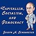 Algopix Similar Product 4 - Capitalism, Socialism, and Democracy