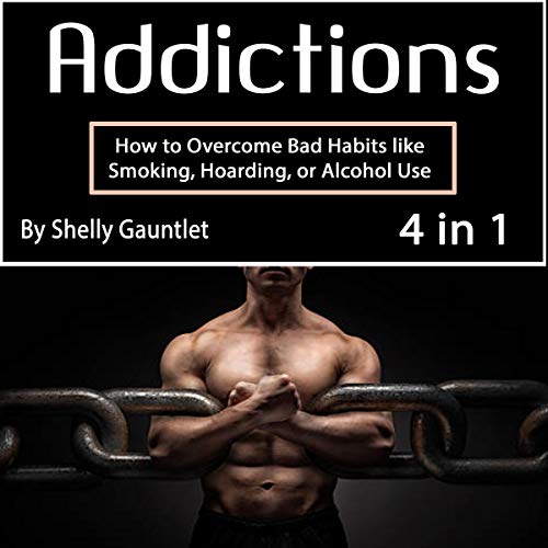 Algopix Similar Product 1 - Addictions 4 in 1 How to Overcome Bad