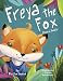 Algopix Similar Product 18 - Freya the Fox: Finds a Family
