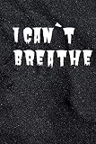 Algopix Similar Product 18 - I cant breathe simple blank notebook