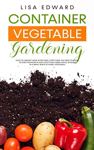 Algopix Similar Product 20 - CONTAINER VEGETABLE GARDENING HOW TO