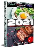 Algopix Similar Product 4 - 2021 BREAKFAST RECIPES Beginners guide
