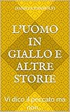 Algopix Similar Product 13 - Luomo in giallo e altre storie Vi