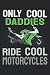 Algopix Similar Product 11 - Only Cool Daddiess ride cool