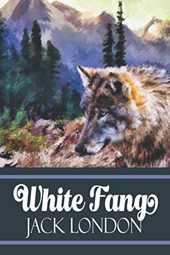Algopix Similar Product 20 - White Fang: The Original 1906 Novel