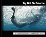 Algopix Similar Product 19 - Try Not to Breathe The Underwater