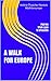 Algopix Similar Product 6 - A Walk for Europe 750 km from Lyon to