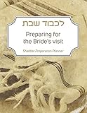 Algopix Similar Product 7 - Lichvod Shabbat Preparing for the