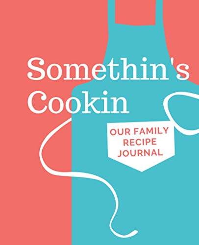 Algopix Similar Product 8 - Somethins Cookin Our Family Recipe
