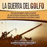 Algopix Similar Product 20 - La Guerra del Golfo The Gulf War Una