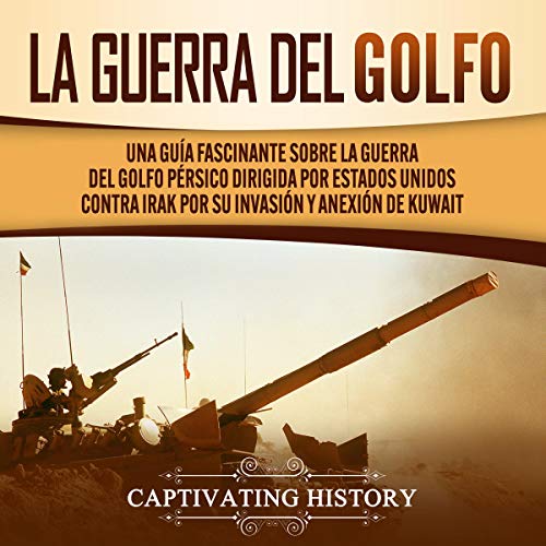 Algopix Similar Product 16 - La Guerra del Golfo The Gulf War Una