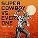 Algopix Similar Product 11 - Super Cowboy vs Everyone Unique