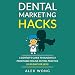 Algopix Similar Product 19 - Dental Marketing Hacks A Dentists