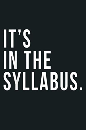 Algopix Similar Product 20 - It S In The Syllabus Teacher Professor