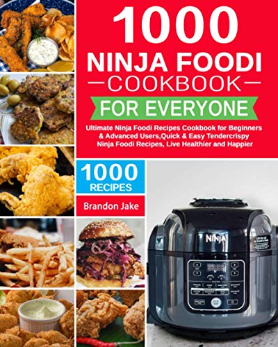 Algopix Similar Product 13 - 1000 Ninja Foodi Cookbook for Everyone