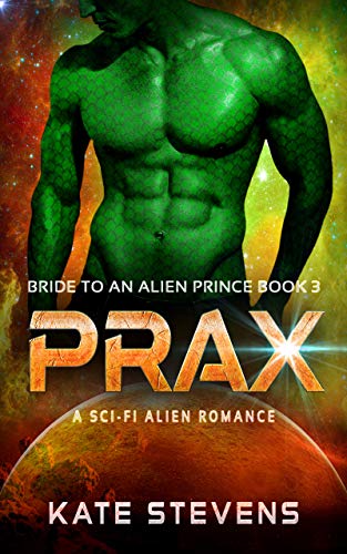 Algopix Similar Product 14 - Prax A SciFi Alien Fated Mates