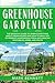 Algopix Similar Product 6 - GREENHOUSE GARDENING The Essential