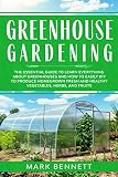 Algopix Similar Product 6 - GREENHOUSE GARDENING The Essential
