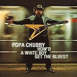 Algopix Similar Product 13 - How'd a White Boy Get the Blues?