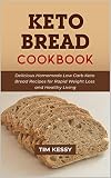 Algopix Similar Product 1 - Keto Bread Cookbook Delicious Homemade