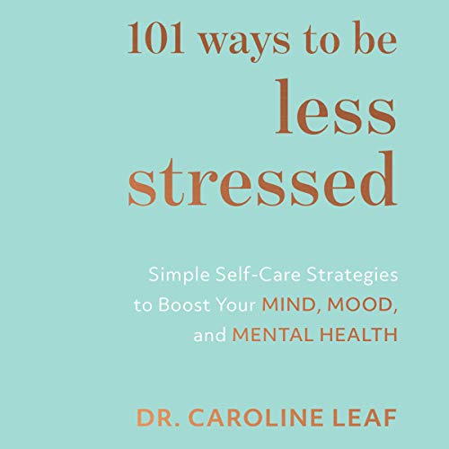Algopix Similar Product 14 - 101 Ways to Be Less Stressed Simple