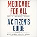 Algopix Similar Product 18 - Medicare for All: A Citizen's Guide