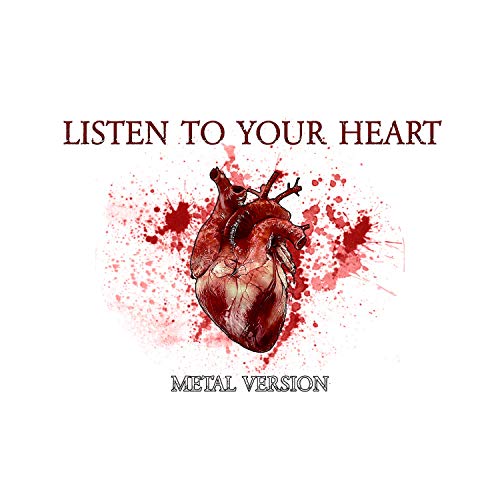 Algopix Similar Product 9 - Listen to Your Heart (Metal Version)