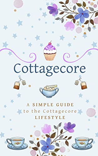 Algopix Similar Product 14 - Cottagecore A Simple Guide To The