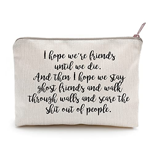 Algopix Similar Product 11 - I Hope Were Friends Until We Die Best