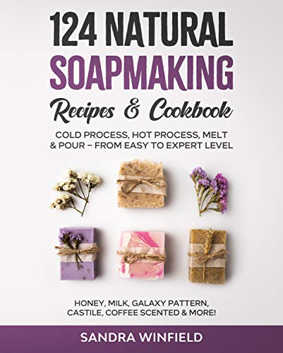 Algopix Similar Product 4 - 124 Natural Soapmaking Recipes 