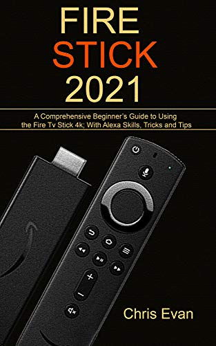 Algopix Similar Product 18 - FIRE STICK 2021 A Comprehensive