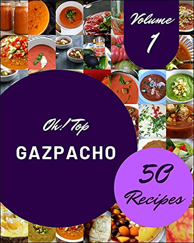 Algopix Similar Product 8 - Oh Top 50 Gazpacho Recipes Volume 1