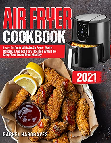 Algopix Similar Product 11 - Air Fryer Cookbook 2021 Learn To Cook