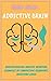 Algopix Similar Product 7 - ADDICTION BRAIN UNDERSTANDING ADDICTS