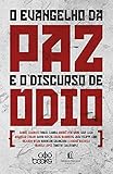 Algopix Similar Product 14 - O evangelho da paz e o discurso de dio