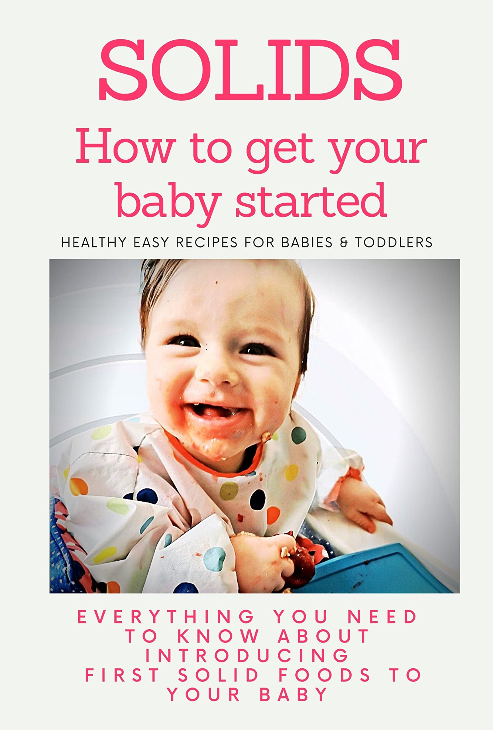 Algopix Similar Product 4 - Solids How to Get Your Baby Started