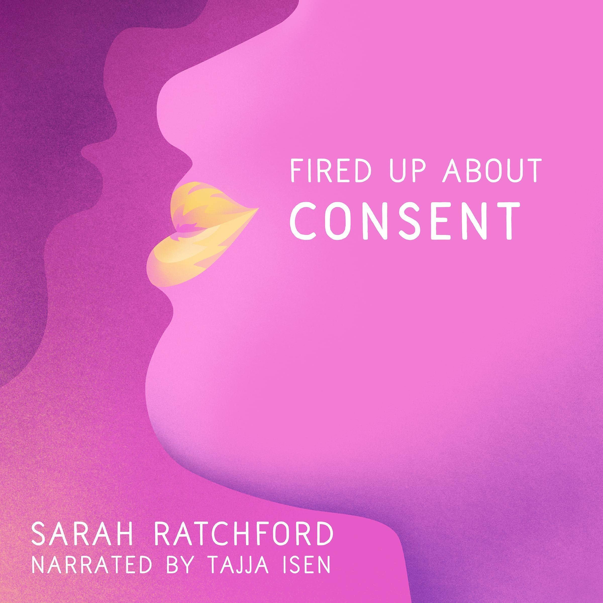 Algopix Similar Product 18 - Fired Up About Consent: Fired Up