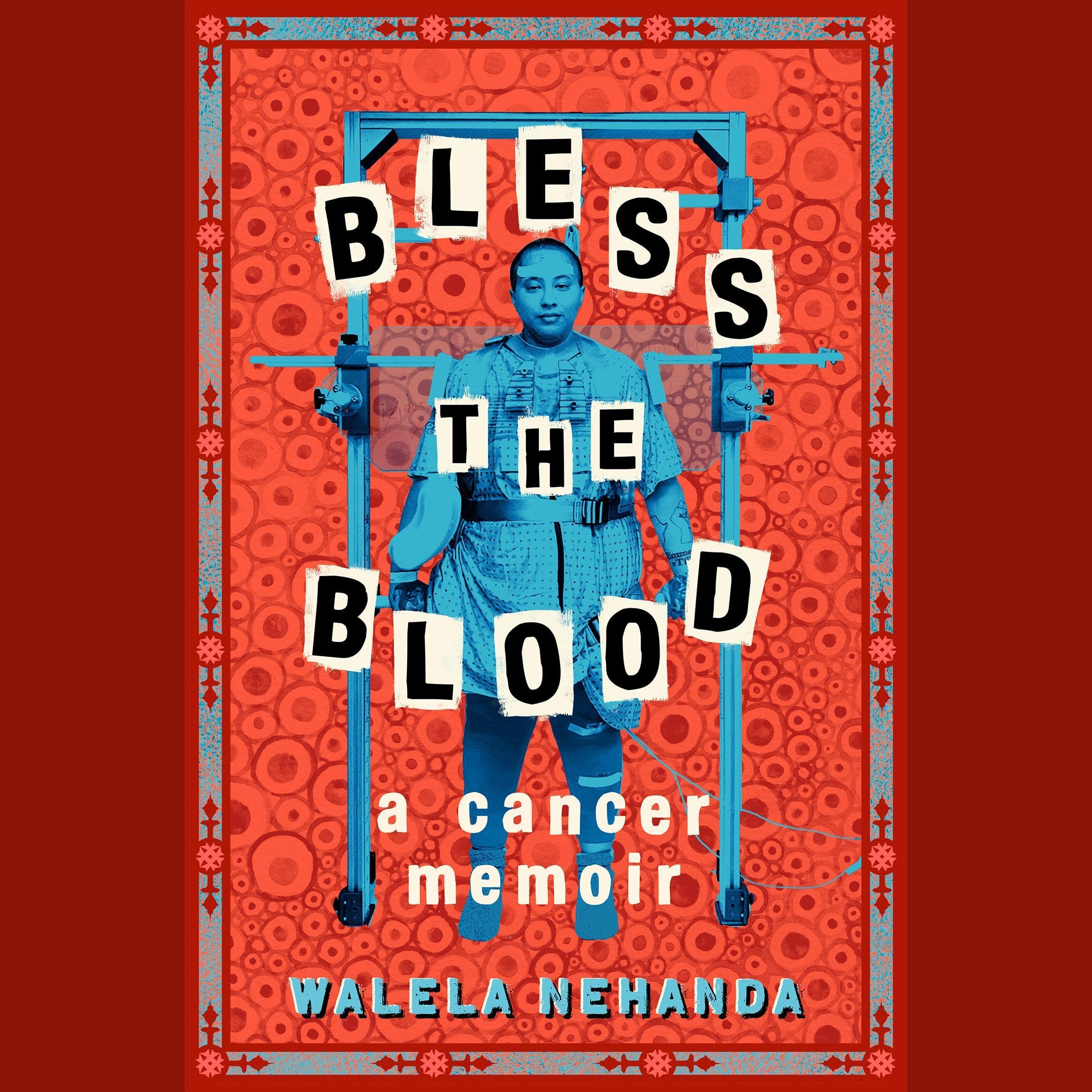 Algopix Similar Product 16 - Bless the Blood: A Cancer Memoir
