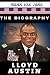 Algopix Similar Product 4 - THE BIOGRAPHY OF LLOYD AUSTIN The