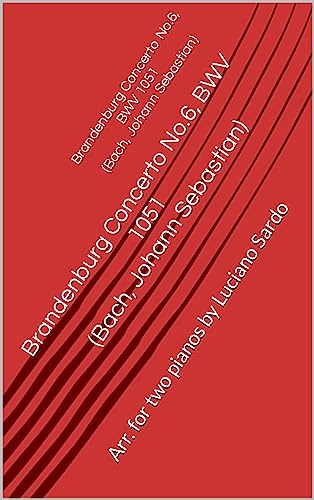 Algopix Similar Product 12 - Brandenburg Concerto No6 BWV 1051